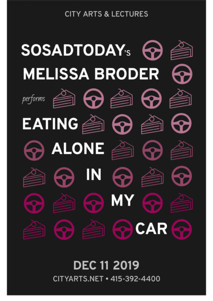 City Arts & Lectures - sosadtoday's Melissa Broder performs Eating Alone in my Car. December 11, 2019. A grid of small stenciled icons of alternating steering wheels and slices of pie in shades of pink. 