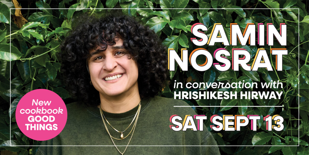 Samin Nosrat in conversation with Hrishikesh Hirway. Saturday, September 13.